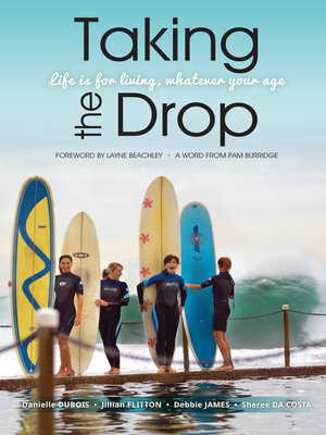 cover image of Taking the Drop: Life is for Living, Whatever Your Age